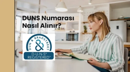 DUNS Numarası Nasıl Alınır? (2026 Güncel Rehber)