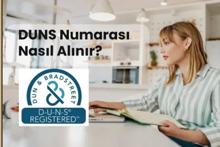 DUNS Numarası Nasıl Alınır? Başvuru, Süre ve Sorgulama (2026) DUNS Numarası Nasıl Alınır? Başvuru, Süre ve Sorgulama (2026)